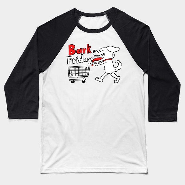 Bark Friday Baseball T-Shirt by bubboboon